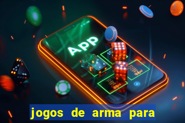 jogos de arma para pc fraco