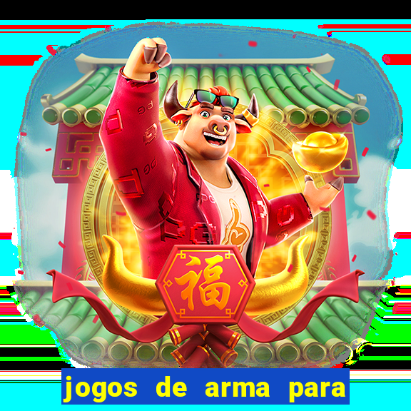 jogos de arma para pc fraco