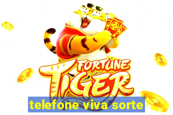 telefone viva sorte