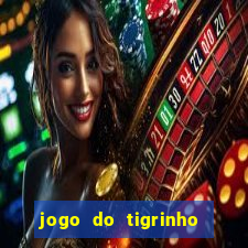 jogo do tigrinho aposta minima