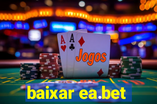 baixar ea.bet