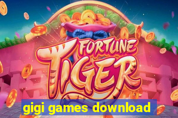 gigi games download