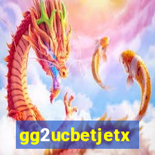 gg2ucbetjetx