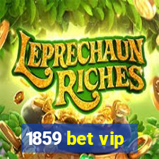 1859 bet vip