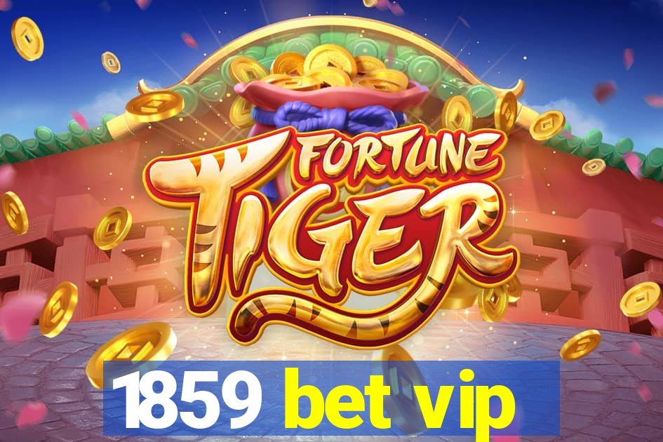 1859 bet vip