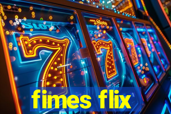 fimes flix