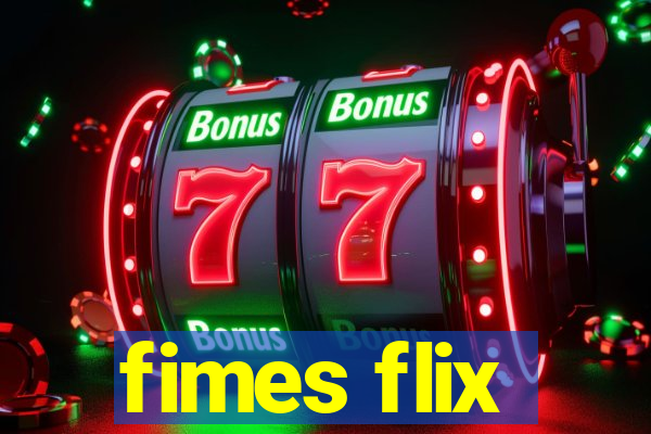 fimes flix