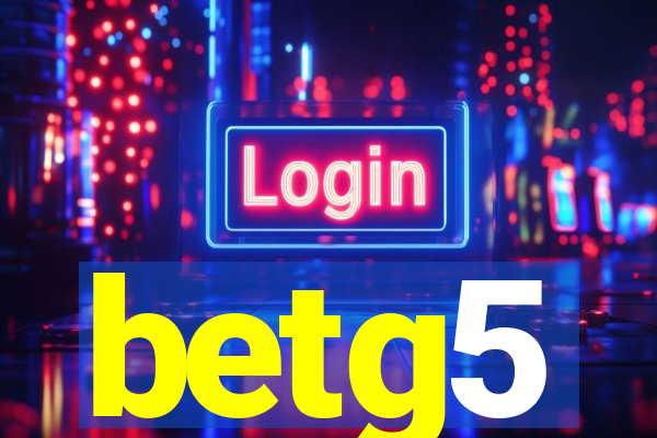 betg5