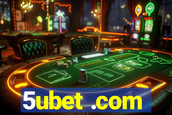 5ubet .com