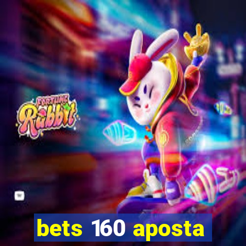 bets 160 aposta