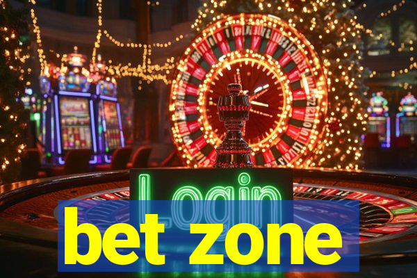 bet zone