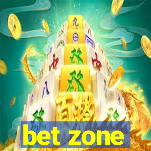 bet zone