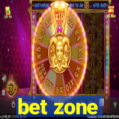 bet zone