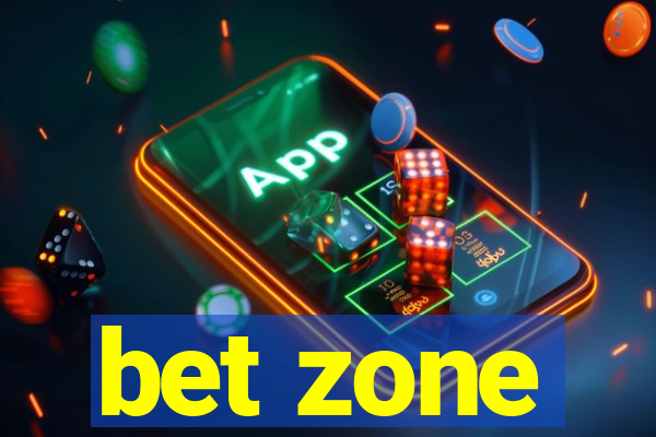 bet zone