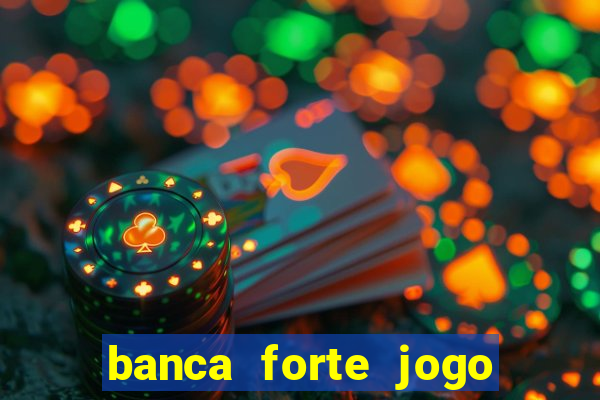 banca forte jogo do bicho app