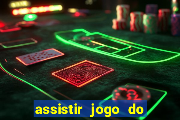 assistir jogo do corinthians ao vivo hoje multi