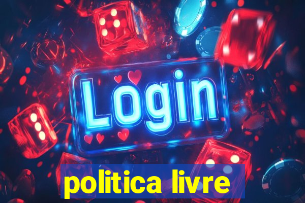 politica livre