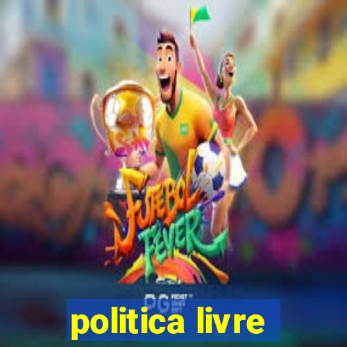 politica livre