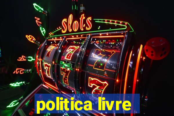 politica livre