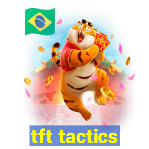 tft tactics