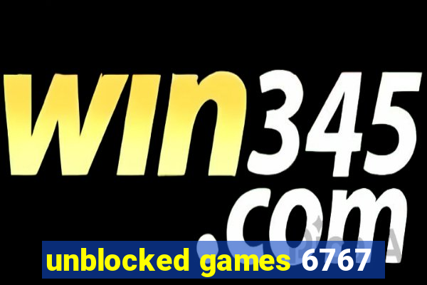 unblocked games 6767