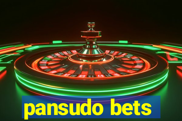 pansudo bets