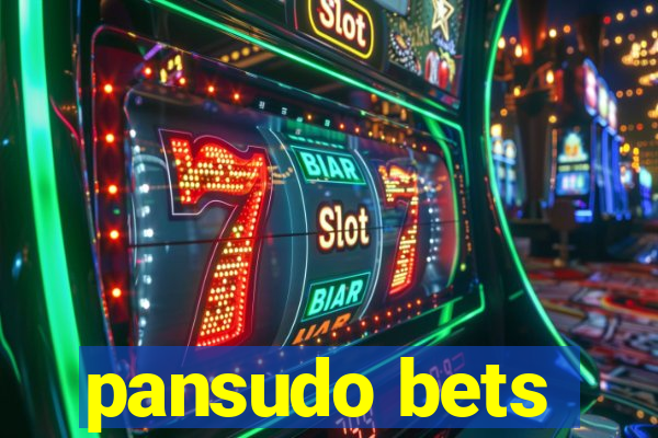 pansudo bets