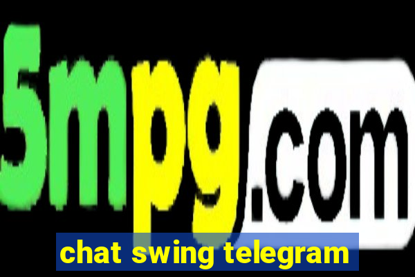 chat swing telegram