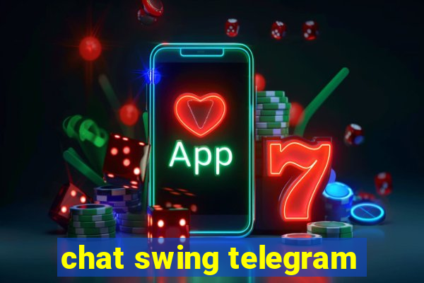 chat swing telegram