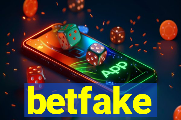 betfake