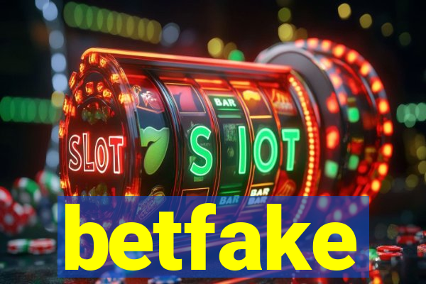 betfake