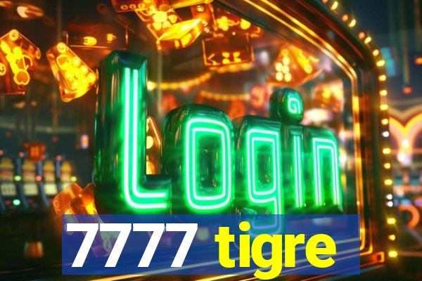 7777 tigre