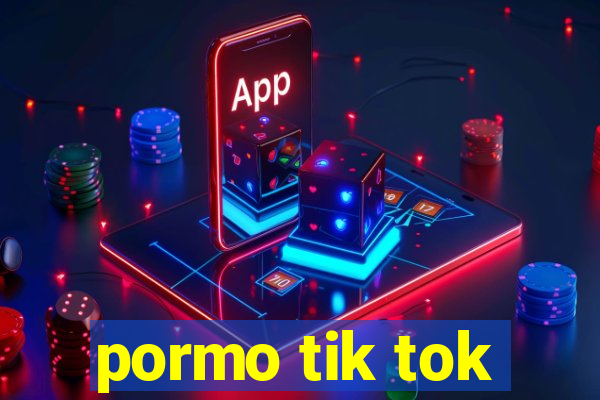 pormo tik tok