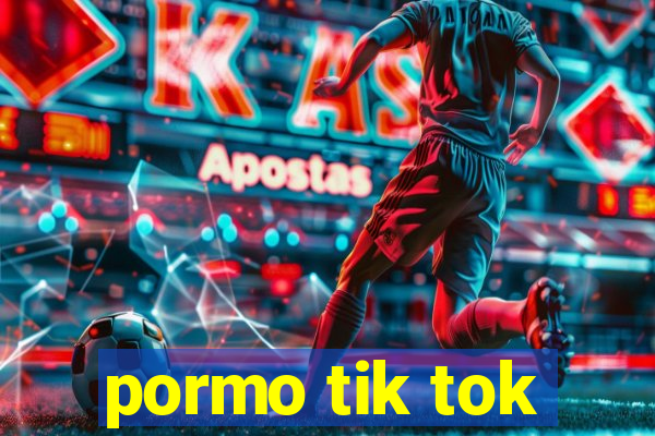 pormo tik tok