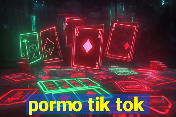 pormo tik tok