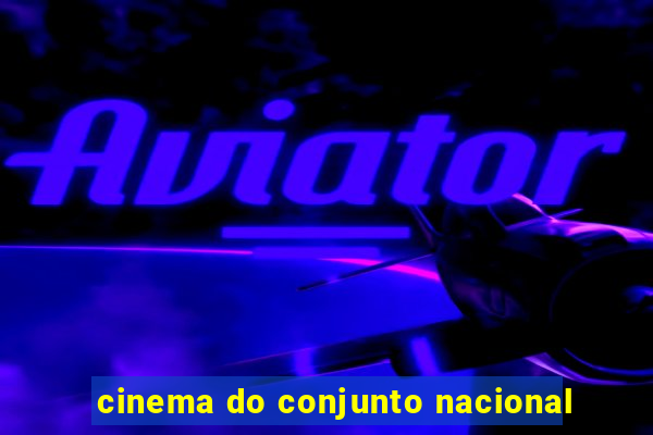 cinema do conjunto nacional