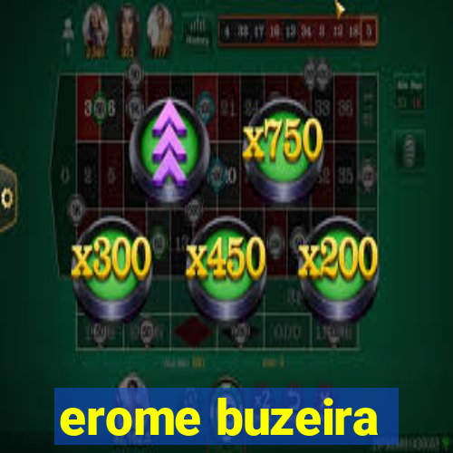 erome buzeira