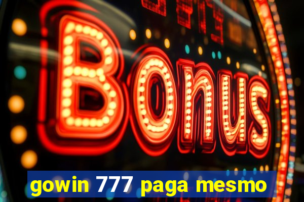 gowin 777 paga mesmo