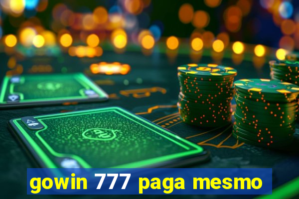 gowin 777 paga mesmo