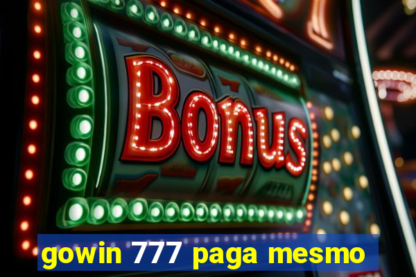 gowin 777 paga mesmo