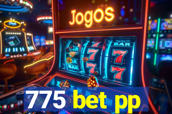 775 bet pp