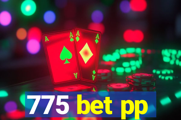 775 bet pp