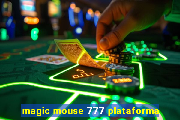 magic mouse 777 plataforma