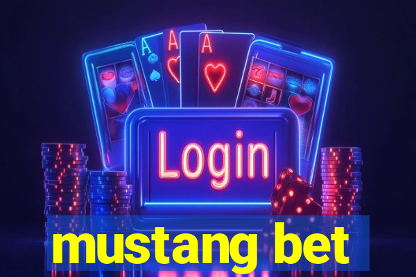 mustang bet