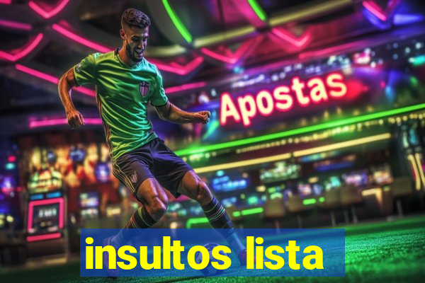 insultos lista