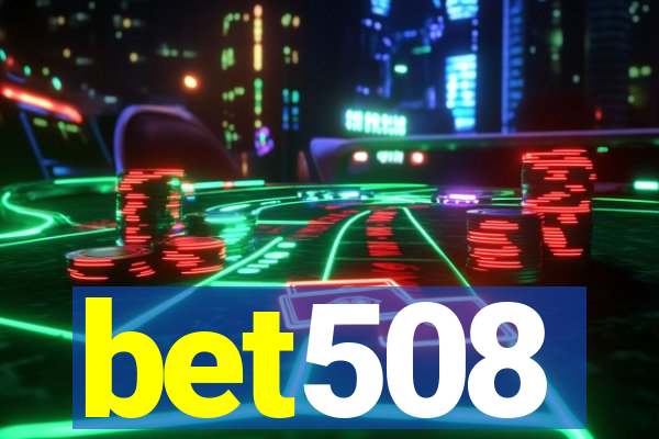 bet508