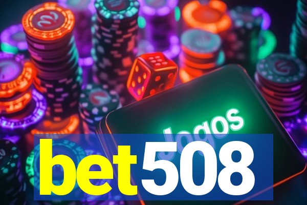 bet508