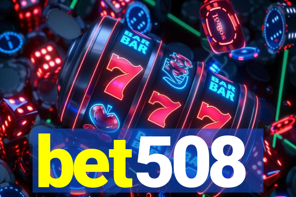 bet508