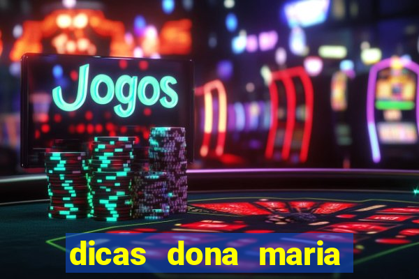 dicas dona maria jogo do bicho