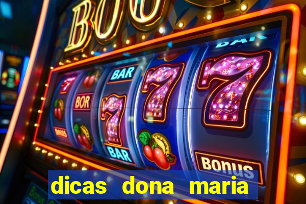 dicas dona maria jogo do bicho